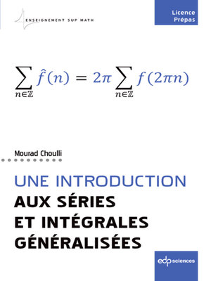 cover image of Une introduction aux séries et intégrales généralisées
